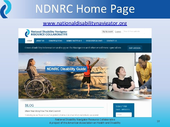 NDNRC Home Page www. nationaldisabilitynavigator. org National Disability Navigator Resource Collaborative A project of