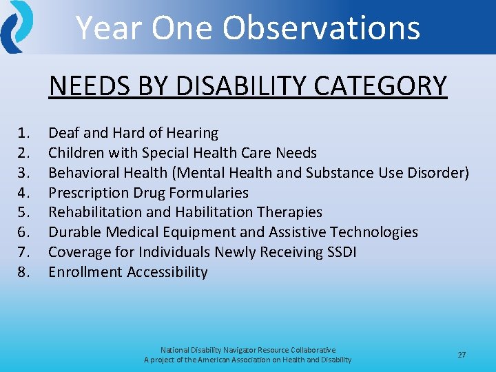 Year One Observations NEEDS BY DISABILITY CATEGORY 1. 2. 3. 4. 5. 6. 7.