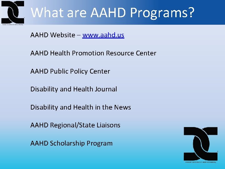 What are AAHD Programs? AAHD Website – www. aahd. us AAHD Health Promotion Resource