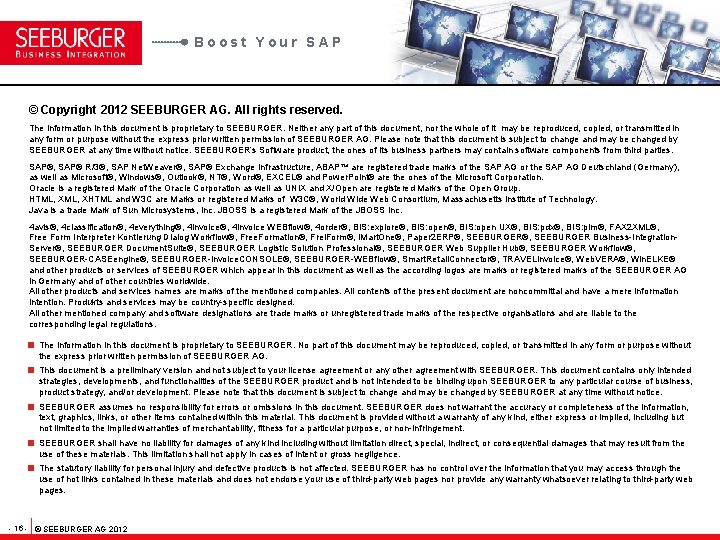 Boost Your SAP © Copyright 2012 SEEBURGER AG. All rights reserved. The information in