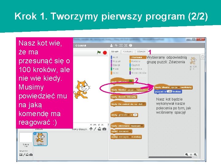 Krok 1. Tworzymy pierwszy program (2/2) Nasz kot wie, że ma przesunąć się o