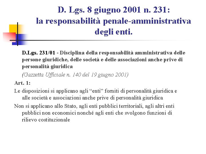 D. Lgs. 8 giugno 2001 n. 231: la responsabilità penale-amministrativa degli enti. D. Lgs.