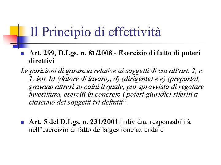 Il Principio di effettività Art. 299, D. Lgs. n. 81/2008 - Esercizio di fatto