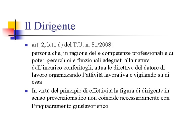 Il Dirigente n n art. 2, lett. d) del T. U. n. 81/2008: persona