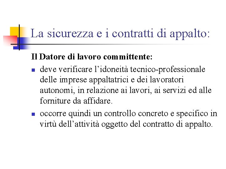 La sicurezza e i contratti di appalto: Il Datore di lavoro committente: n deve