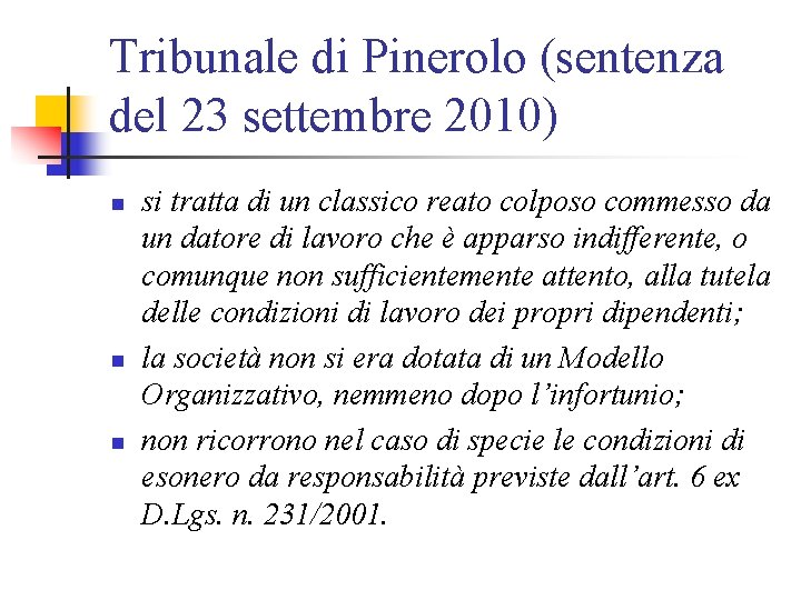 Tribunale di Pinerolo (sentenza del 23 settembre 2010) n n n si tratta di