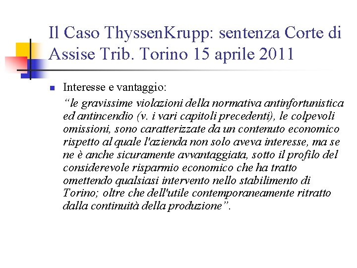 Il Caso Thyssen. Krupp: sentenza Corte di Assise Trib. Torino 15 aprile 2011 n