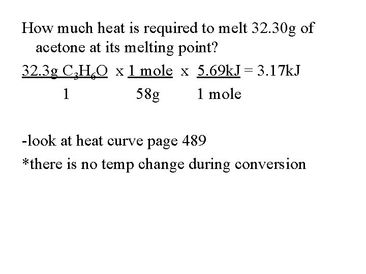 How much heat is required to melt 32. 30 g of acetone at its