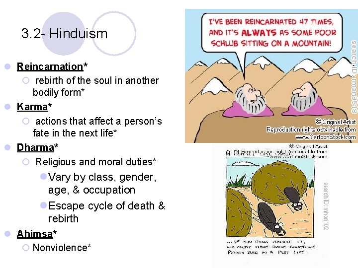 3. 2 - Hinduism l Reincarnation* ¡ rebirth of the soul in another bodily