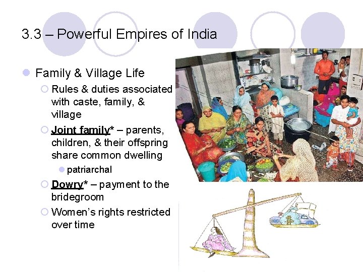 3. 3 – Powerful Empires of India l Family & Village Life ¡ Rules