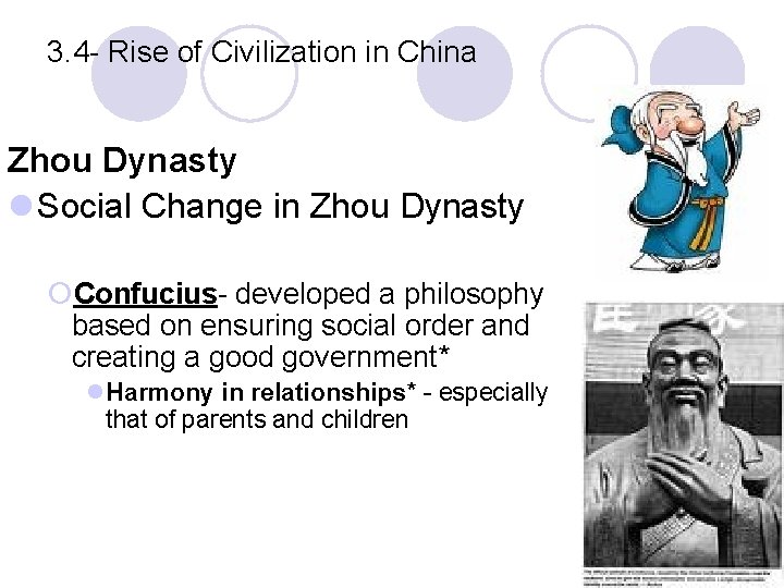 3. 4 - Rise of Civilization in China Zhou Dynasty l Social Change in