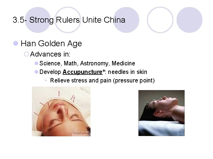 3. 5 - Strong Rulers Unite China l Han Golden Age ¡Advances in: l
