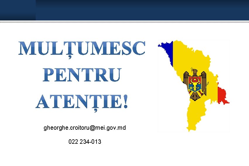 gheorghe. croitoru@mei. gov. md 022 234 -013 