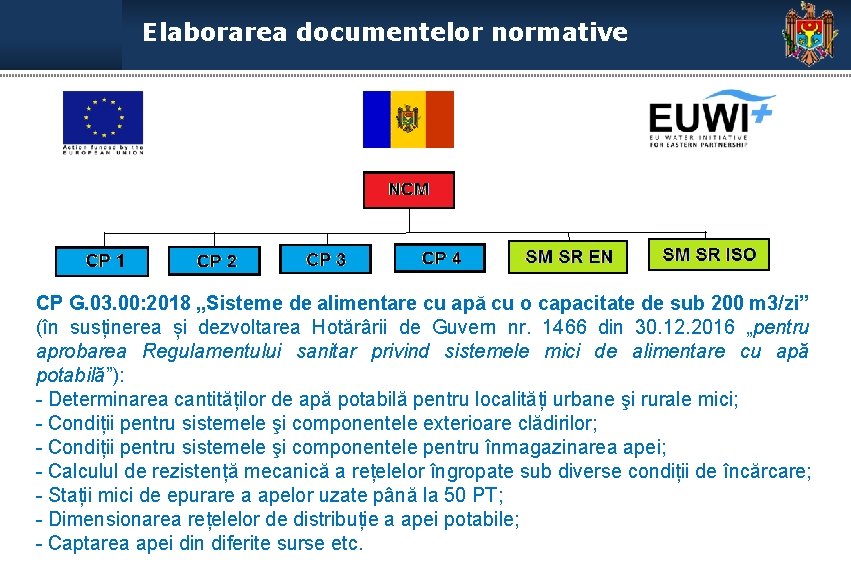 Elaborarea documentelor normative CP G. 03. 00: 2018 „Sisteme de alimentare cu apă cu