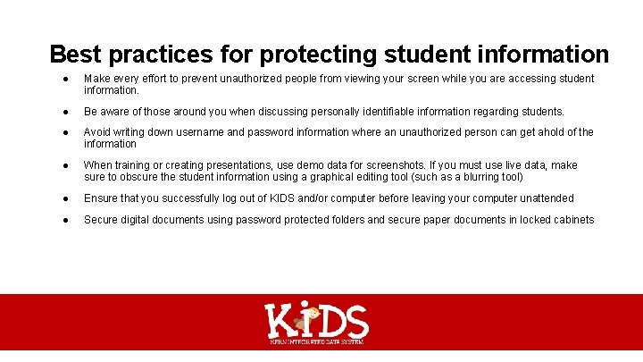 Best practices for protecting student information ● Make every effort to prevent unauthorized people