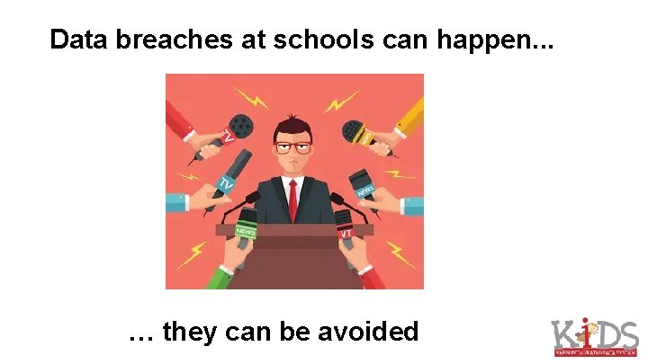 Data breaches at schools can happen. . . … they can be avoided 