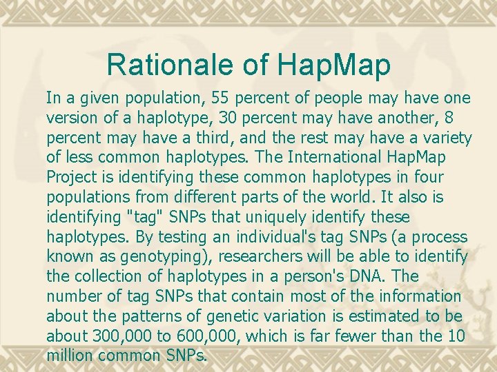 Rationale of Hap. Map In a given population, 55 percent of people may have