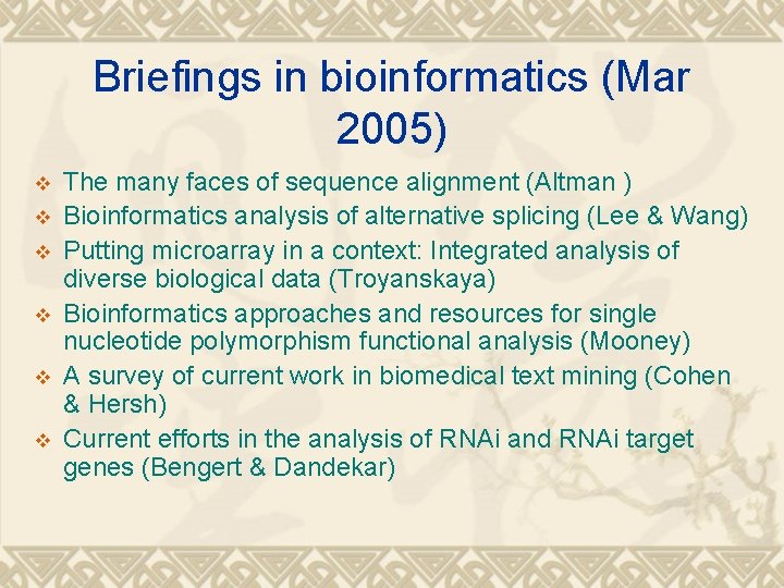 Briefings in bioinformatics (Mar 2005) v v v The many faces of sequence alignment