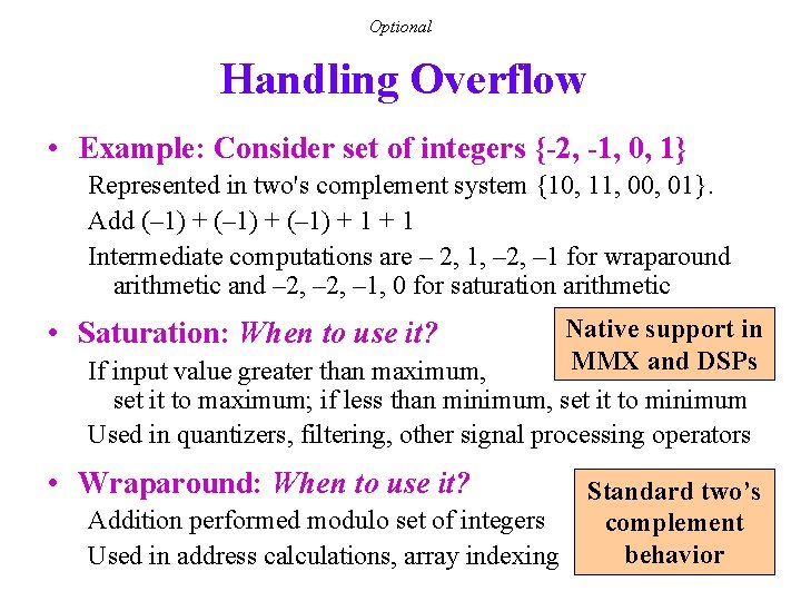 Optional Handling Overflow • Example: Consider set of integers {-2, -1, 0, 1} Represented