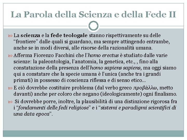 La Parola della Scienza e della Fede II La scienza e la fede teologale