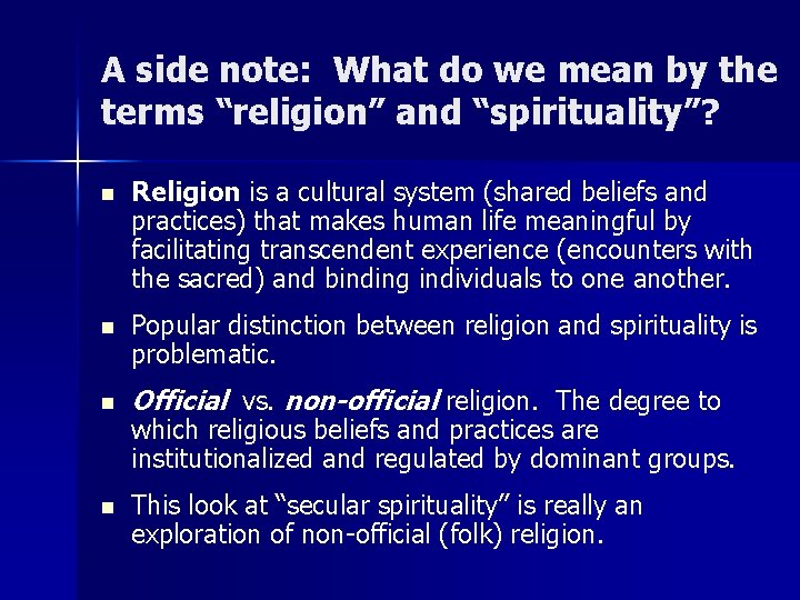 A side note: What do we mean by the terms “religion” and “spirituality”? n