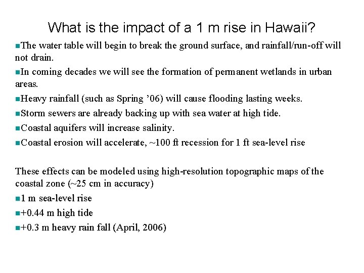 What is the impact of a 1 m rise in Hawaii? n. The water