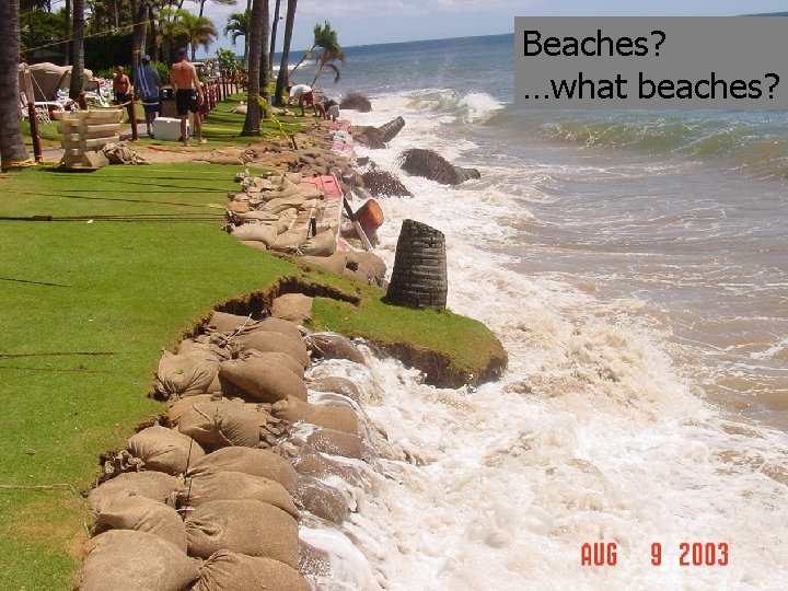 Beaches? …what beaches? 