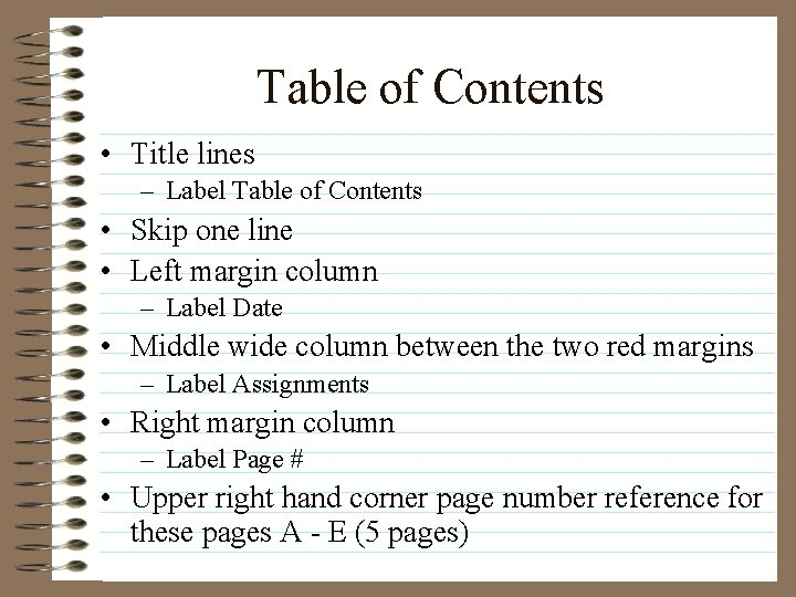 Table of Contents • Title lines – Label Table of Contents • Skip one