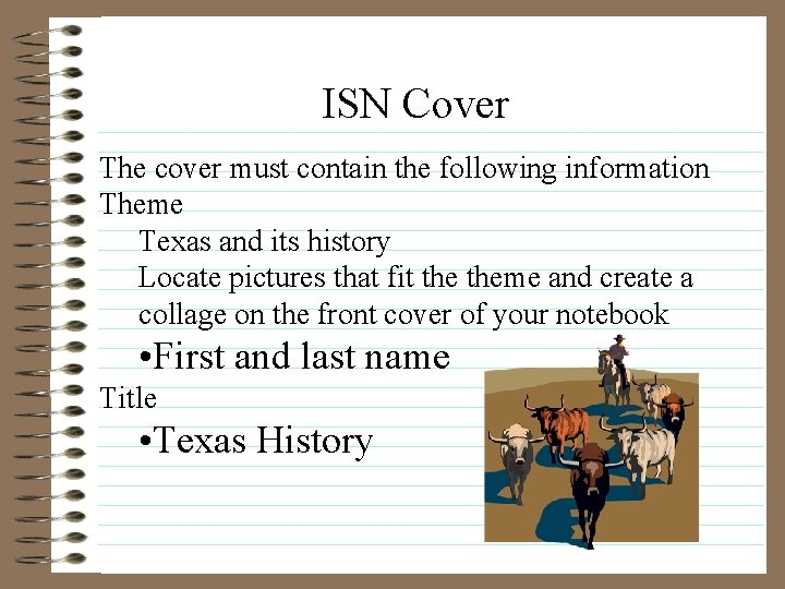 ISN Cover The cover must contain the following information Theme Texas and its history