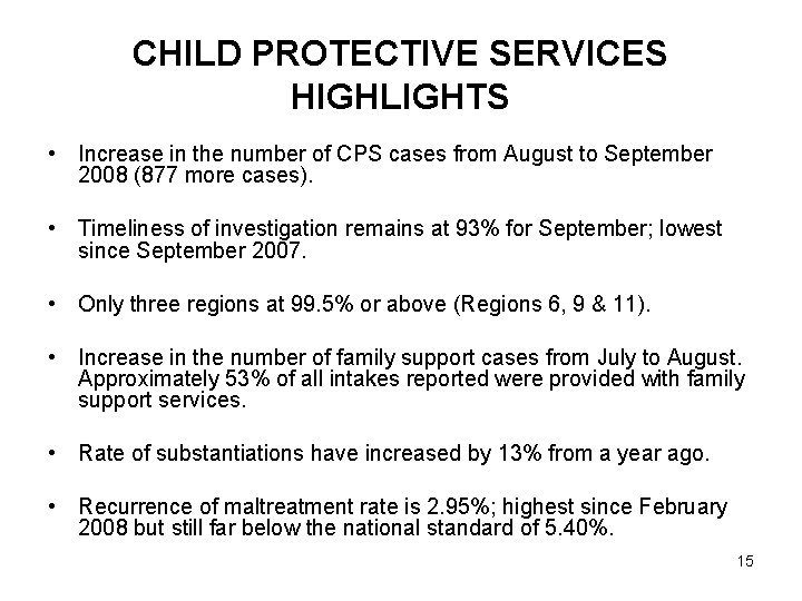 CHILD PROTECTIVE SERVICES HIGHLIGHTS • Increase in the number of CPS cases from August