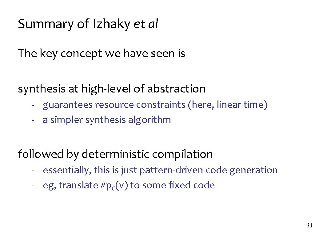 Summary of Izhaky et al The key concept we have seen is synthesis at
