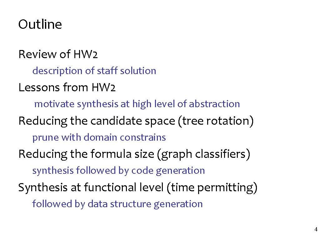 Outline Review of HW 2 description of staff solution Lessons from HW 2 motivate