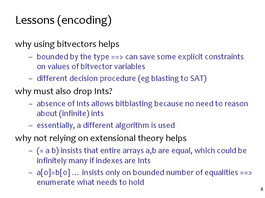 Lessons (encoding) why using bitvectors helps – bounded by the type ==> can save