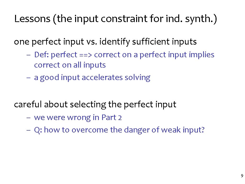 Lessons (the input constraint for ind. synth. ) one perfect input vs. identify sufficient