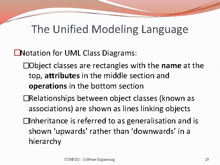 The Unified Modeling Language �Notation for UML Class Diagrams: �Object classes are rectangles with