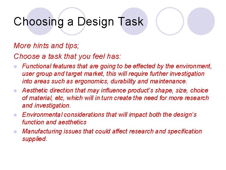 Choosing a Design Task More hints and tips; Choose a task that you feel