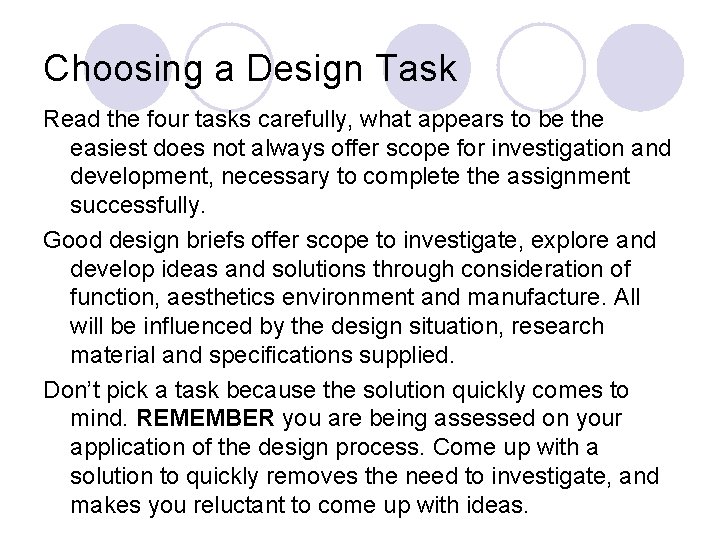 Choosing a Design Task Read the four tasks carefully, what appears to be the