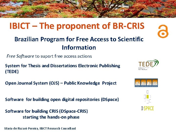 IBICT – The proponent of BR-CRIS Brazilian Program for Free Access to Scientific Information