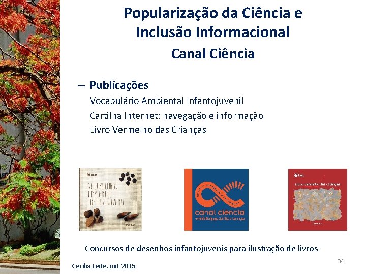 Popularização da Ciência e Inclusão Informacional Canal Ciência – Publicações Vocabulário Ambiental Infantojuvenil Cartilha