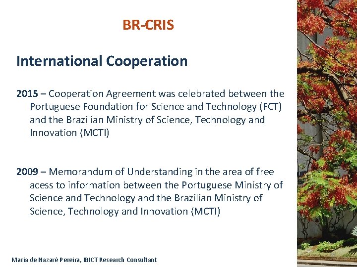 BR-CRIS International Cooperation 2015 – Cooperation Agreement was celebrated between the Portuguese Foundation for