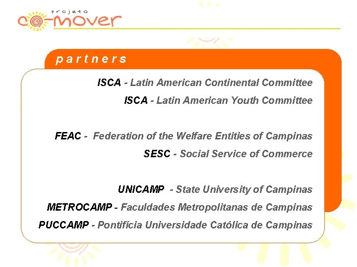 partners ISCA - Latin American Continental Committee ISCA - Latin American Youth Committee FEAC