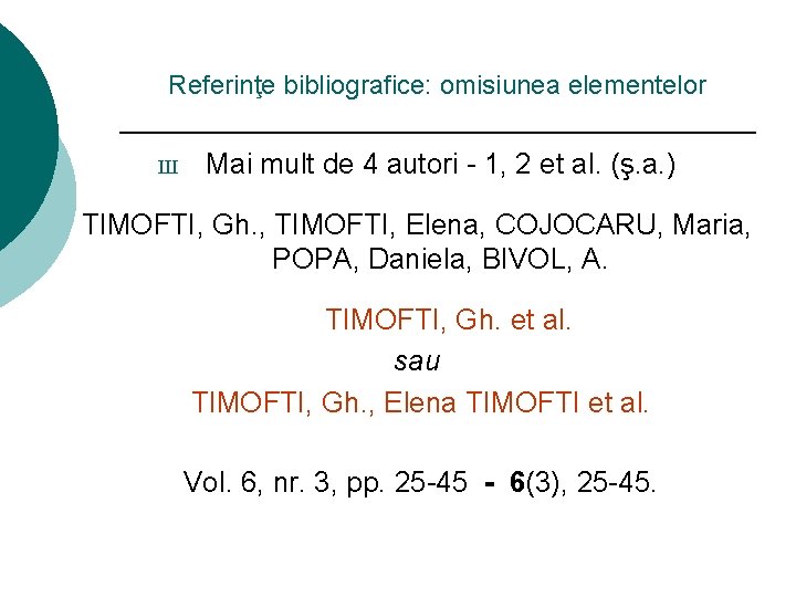 Referinţe bibliografice: omisiunea elementelor Ш Mai mult de 4 autori - 1, 2 et