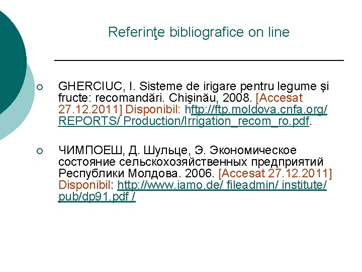 Referinţe bibliografice on line ¡ GHERCIUC, I. Sisteme de irigare pentru legume şi fructe: