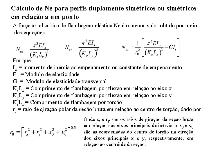 Cálculo de Ne para perfis duplamente simétricos ou simétricos em relação a um ponto