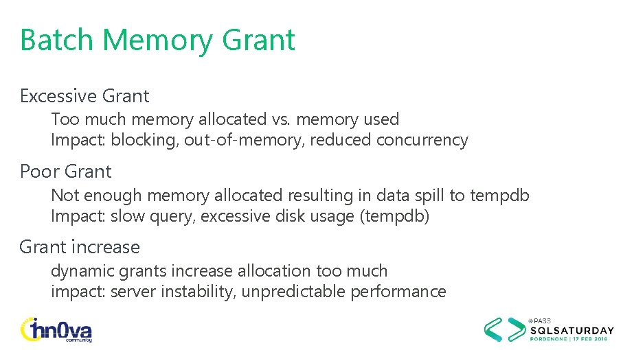 Batch Memory Grant Excessive Grant Too much memory allocated vs. memory used Impact: blocking,