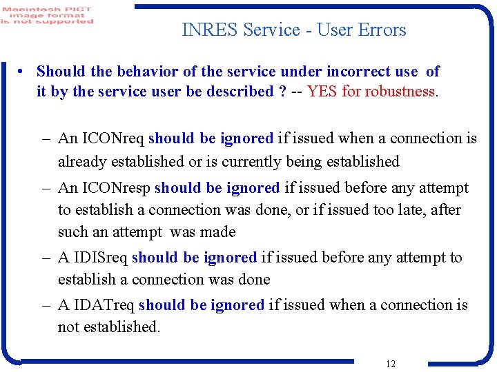 INRES Service - User Errors • Should the behavior of the service under incorrect