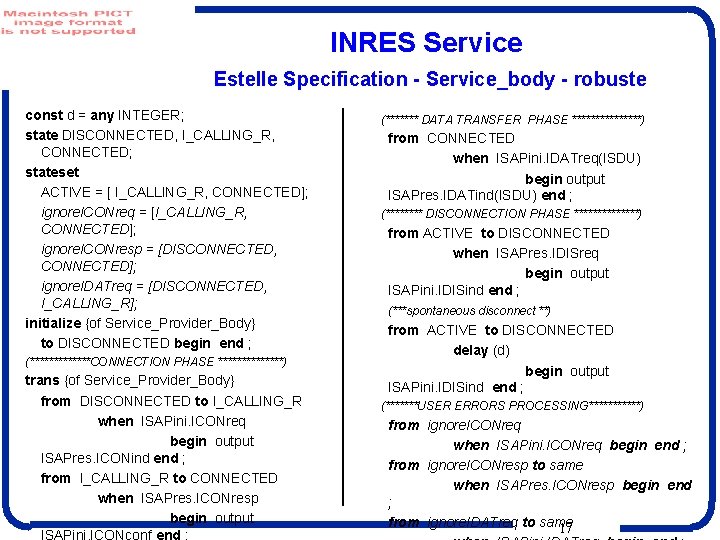 INRES Service Estelle Specification - Service_body - robuste const d = any INTEGER; state