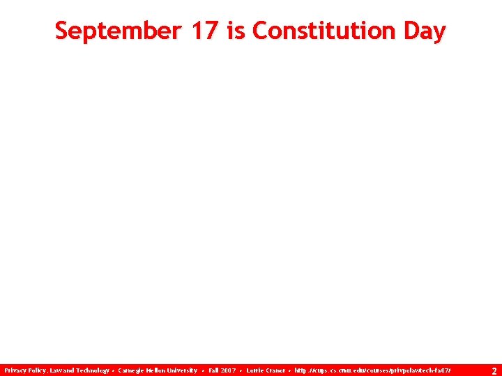 September 17 is Constitution Day Privacy Policy, Law and Technology • Carnegie Mellon University