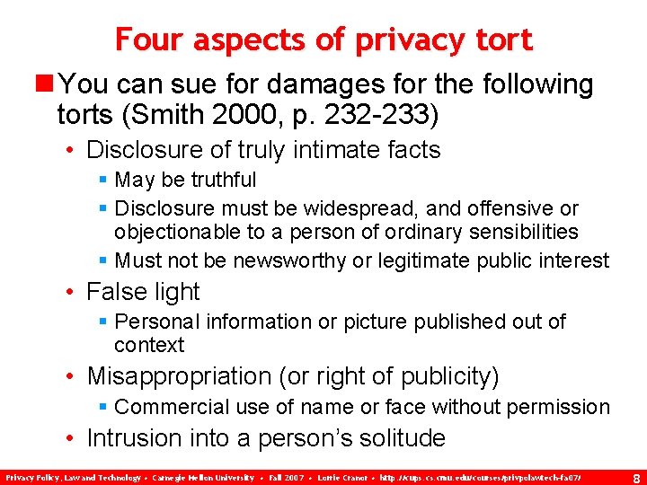 Four aspects of privacy tort n You can sue for damages for the following