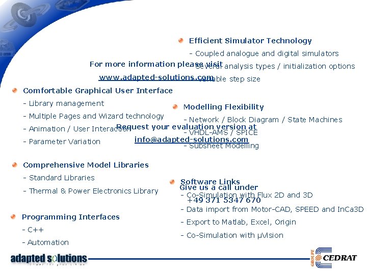 Efficient Simulator Technology - Coupled analogue and digital simulators For more information please visit